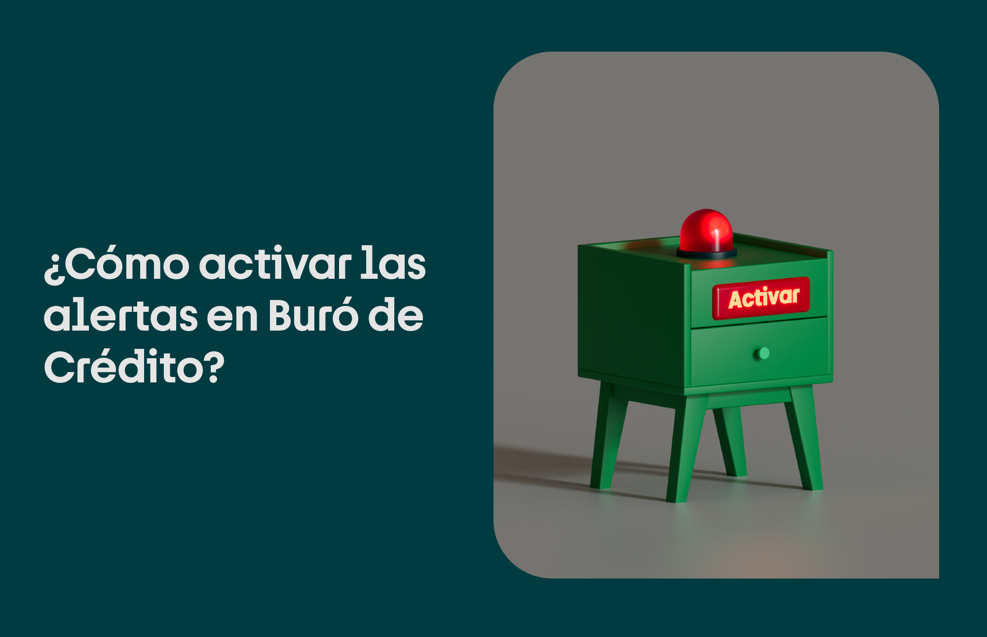 Alertas Buró de Crédito: ¿qué son y cómo funcionan?