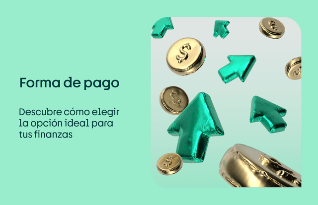 Forma de pago: descubre la opción ideal para tus finanzas