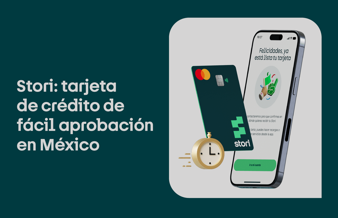 5 razones por las que stori es la tarjeta de credito mas facil de tener en mexico