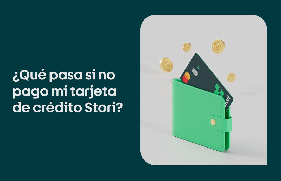 que pasa si no pago mi tarjeta de credito stori