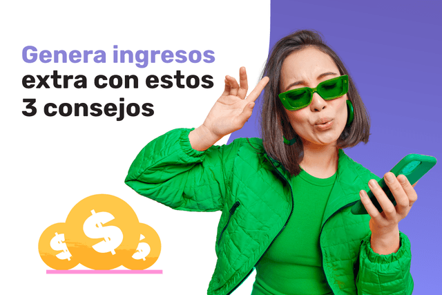 Fuentes de ingresos: 3 ideas para ganar dinero extra