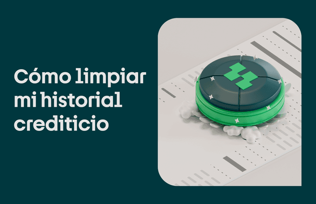 Cómo limpiar mi historial crediticio