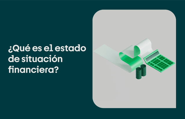 Estado de situación financiera: todo lo que necesitas saber