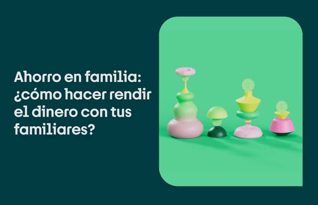 Ahorro familiar: haz un plan de ahorro en familia en 5 pasos
