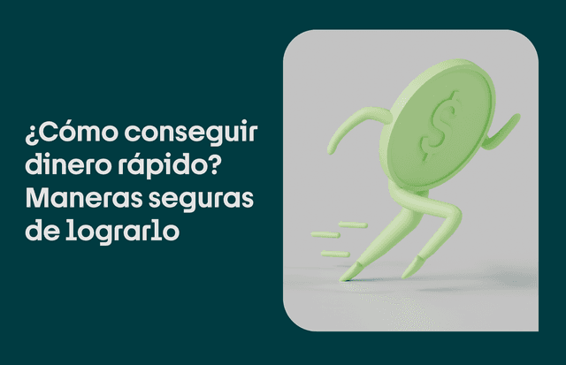 ¿Cómo conseguir dinero rápido? Gana más en poco tiempo