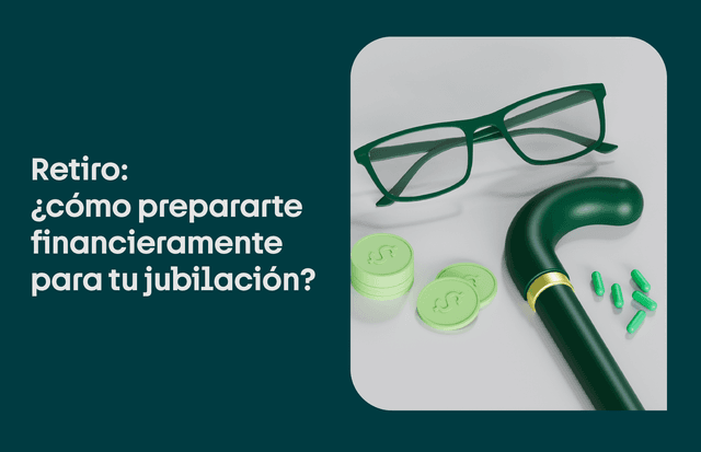 Retiro: ¿cómo preparar tus finanzas para la vejez?