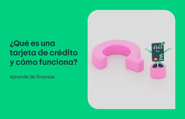¿Qué es una tarjeta de crédito y cómo funciona? Descúbrelo