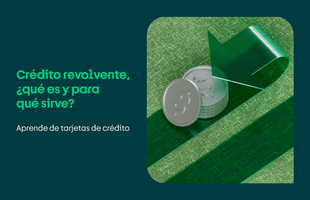 Crédito revolvente, ¿qué es y cuáles son sus beneficios?