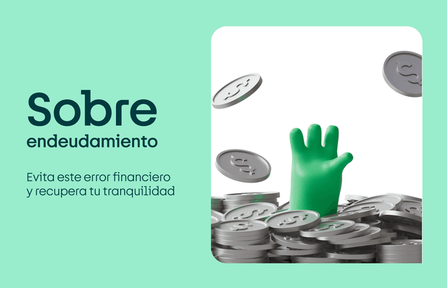 Sobreendeudamiento: evita este error financiero