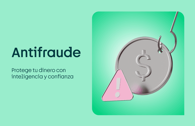 Antifraude: ¡protege tu dinero con inteligencia y confianza!