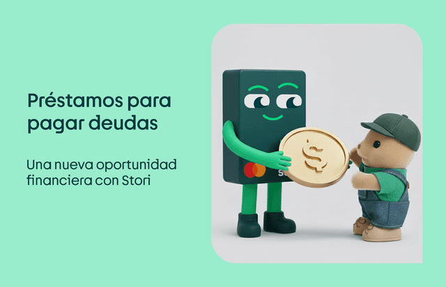 Préstamos para pagar deudas: una nueva oportunidad financiera con Stori