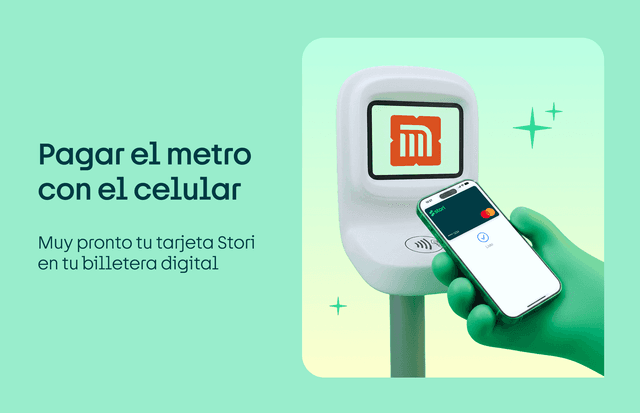 Pagar el metro con el celular: muy pronto tu tarjeta Stori en tu billetera digital